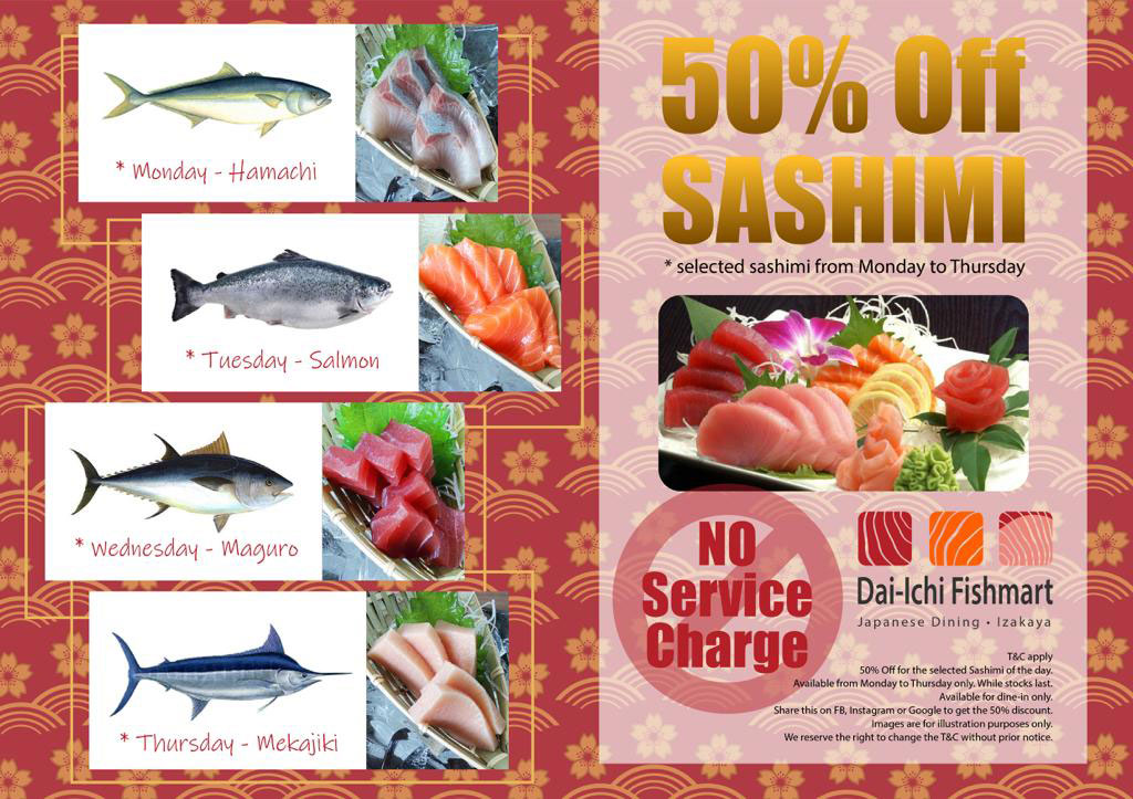 50% Off Sashimi​ (selected sashimi from Mon to Thu) ​